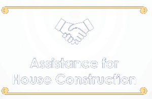 Assistance for house construction